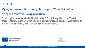 Vývoj a inovace PLC řídícího systému CT byl spolufinancován EU